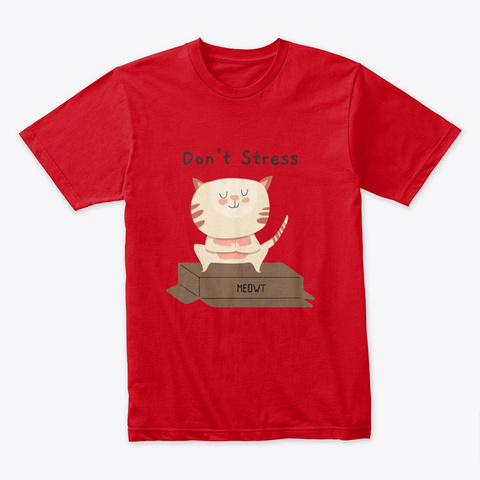Don't Stress Meowt Red T-Shirt Front