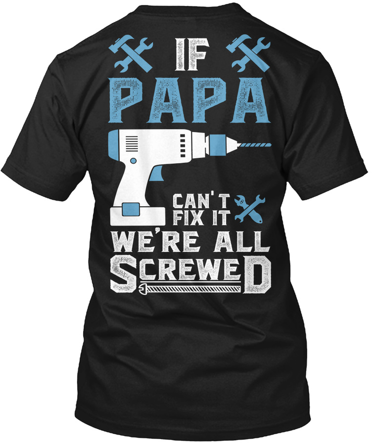 If papa cant fix it Unisex Tshirt