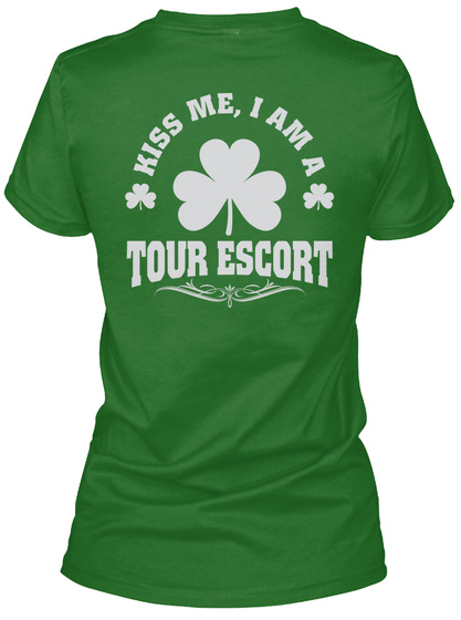 Kiss Me, I'm Tour Escort Patrick's Day T Shirts Irish Green T-Shirt Back
