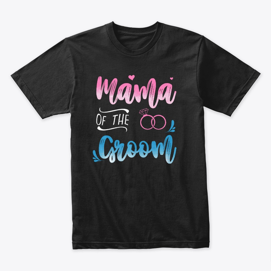 Mama of the Groom Mother Bachelor Party Unisex Tshirt