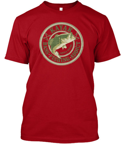 Kayak Catch & Release Bass Fishing Addict Deep Red T-Shirt Front