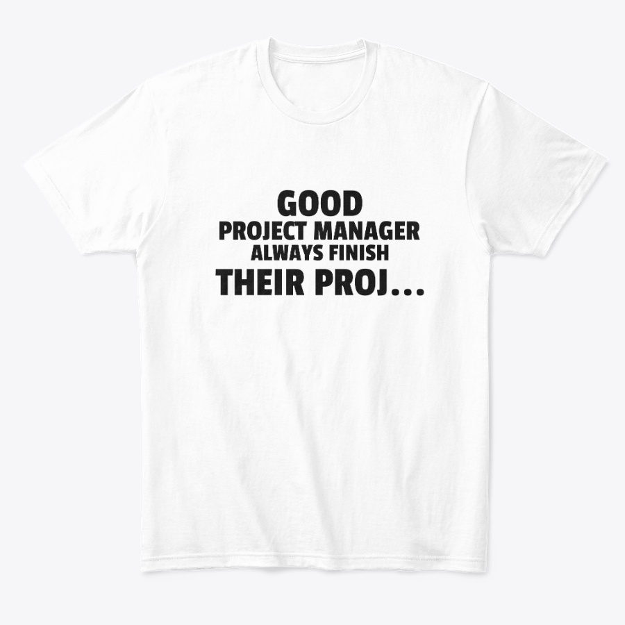 Good Project Managers Unisex Tshirt