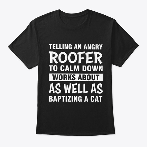 Angry Roofer Black T-Shirt Front