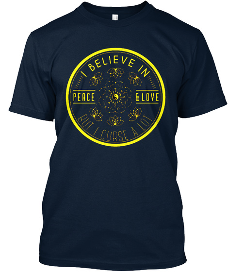 I Believe In Peace Glove But I Curse A Lot New Navy T-Shirt Front