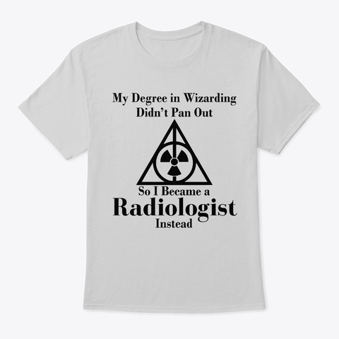 Wizarding Degree Radiologist Light Steel T-Shirt Front