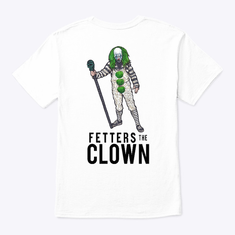 Fetters The Clown Limited Edition White T-Shirt Back