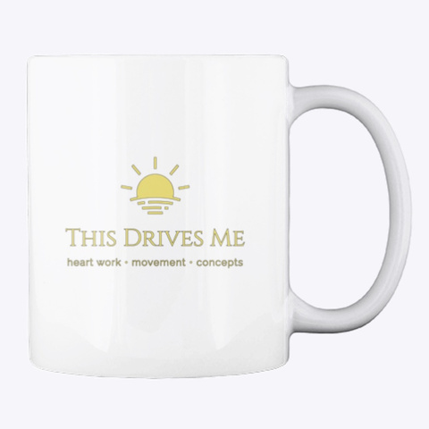 This Drives Me Multi Color Logo Coffee Mug White T-Shirt Back