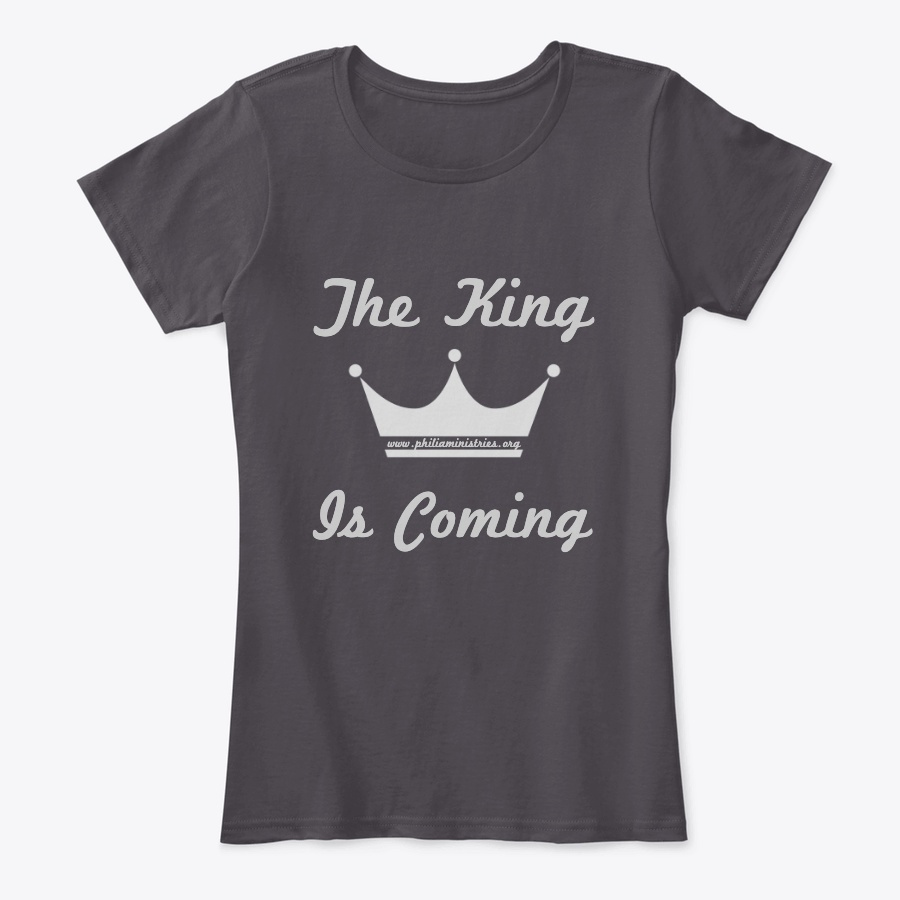 The King Is Coming Womens Tee Unisex Tshirt
