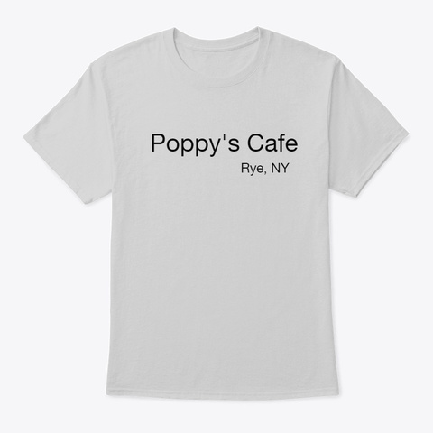 Poppy's Cafe Rye, Ny Light Steel T-Shirt Front