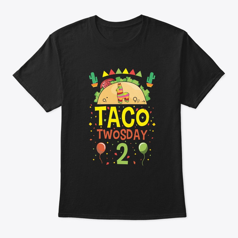 Tacos Taco Twosday 2 Birthday Gift Black T-Shirt Front