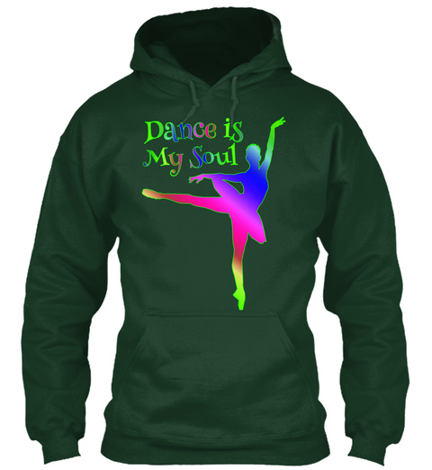 Dance Is My Soul Forest Green T-Shirt Front