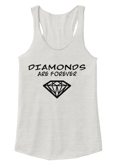 Diamonds
 Are Forever
 Eco Ivory  T-Shirt Front
