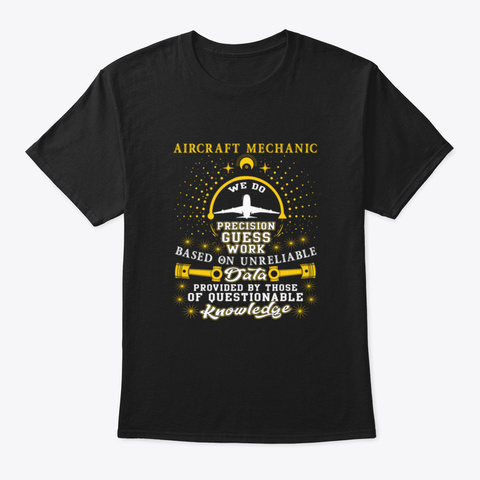 Aircraft Mechanic Guess Work Black T-Shirt Front