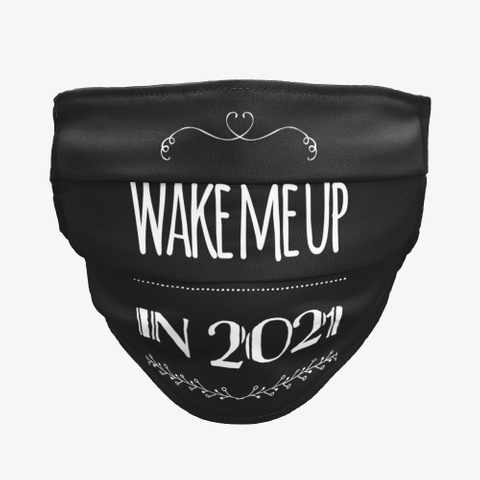 Wake Me Up 2021  Black T-Shirt Front