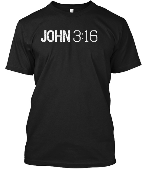 John 3:16 Black T-Shirt Front