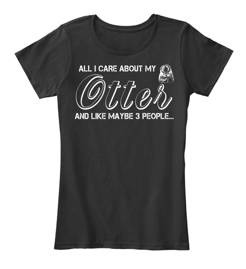 My Otter T-shirt