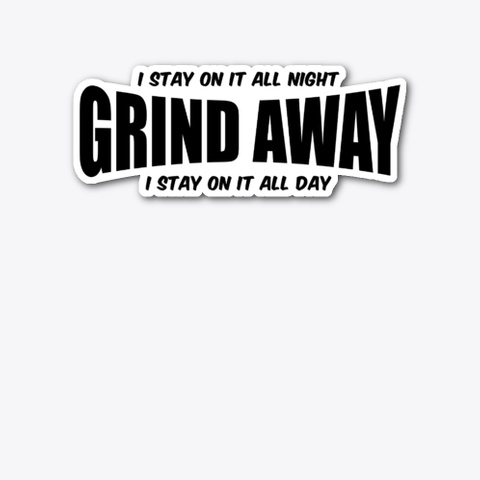 "Grind Away" Apparel Standard T-Shirt Front