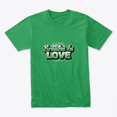 Breathe In Love Graffiti Kelly Green T-Shirt Front