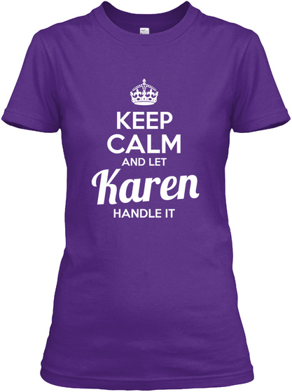 Keep Calm And Let Karen Handle It Purple T-Shirt Front