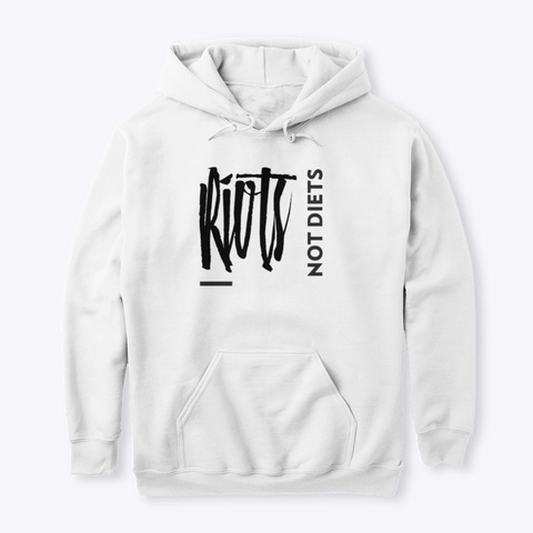 Riots Not Diets White Camiseta Front