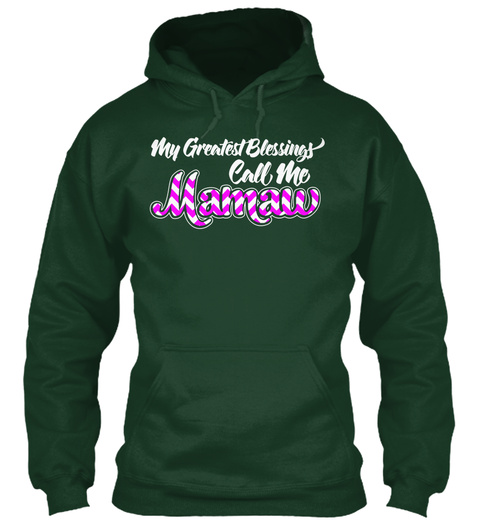 My Greatest Blessings Call Me Mamaw Forest Green T-Shirt Front