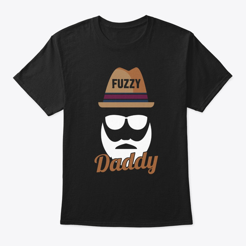 Fuzzy Daddy Hipster Beard Fathers Day Black T-Shirt Front