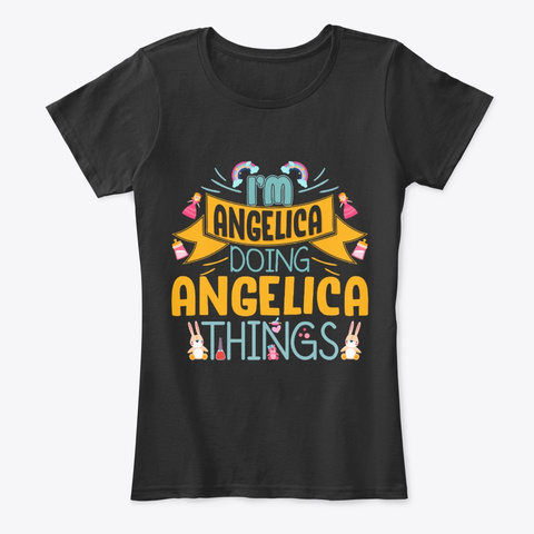 I'm Angelica Doing Angelica Things Black T-Shirt Front
