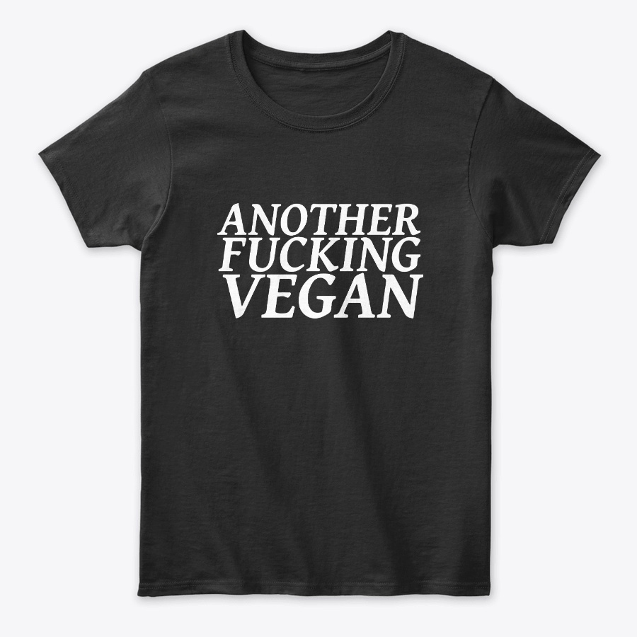 Another Fucken Vegan Unisex Tshirt