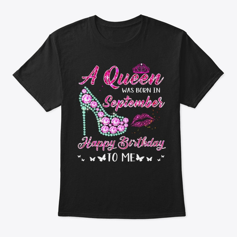 Queen Was Born In September Cute Happy Black T-Shirt Front