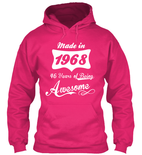 Made In 1968 46 Years Of Being Awesome Heliconia T-Shirt Front