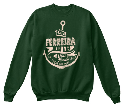 It's A Ferreira Thing You Wouldn't Understand Deep Forest  T-Shirt Front