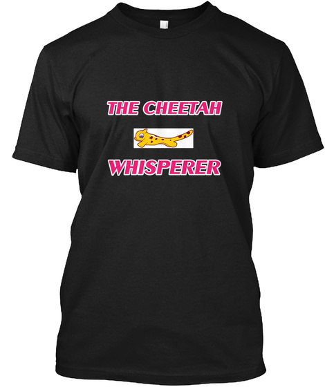 The Cheetah Whisperer Black T-Shirt Front