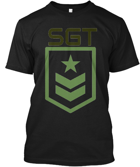 Support Your Sergeant. Black T-Shirt Front