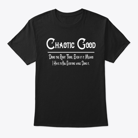 Chaotic Good Shirts