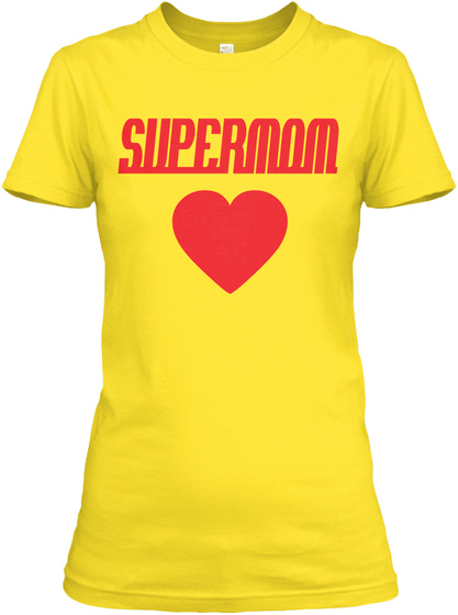 Super Mom T-shirts