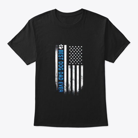 Best Dog Dad Ever American Flag Black T-Shirt Front