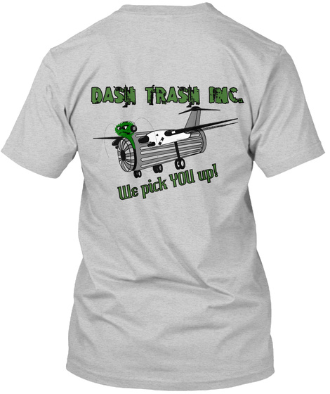 Dash Trash Inc We Pick You Up Light Steel T-Shirt Back