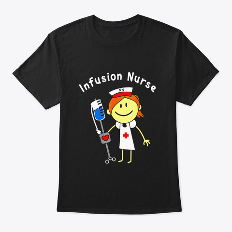 Infusion Nurse Rn Shirt Black T-Shirt Front