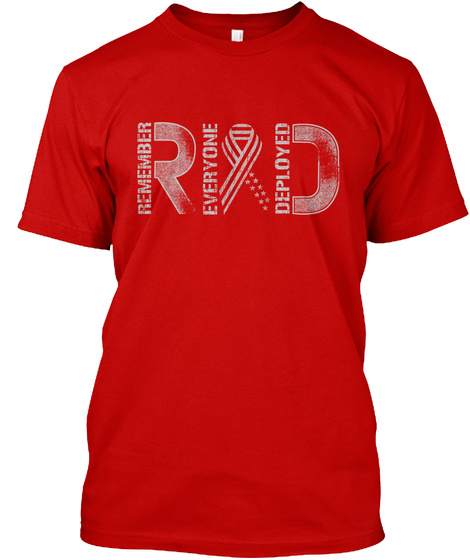 Remember Everyone Deployed Classic Red T-Shirt Front