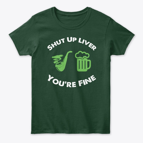 Drinking Shut Up Liver Youre Fine Unisex Tshirt