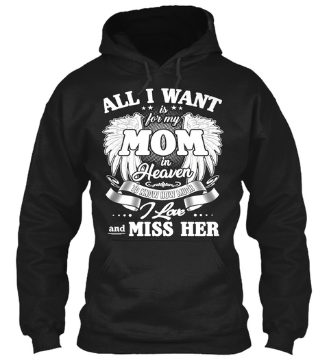 All I Want Is For My Mom In Heaven Front