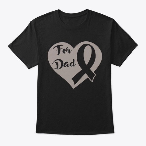 For Dad Heart Brain Cancer Awareness Black T-Shirt Front