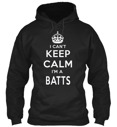I Can't Keep Calm I'm A Batts Black Camiseta Front