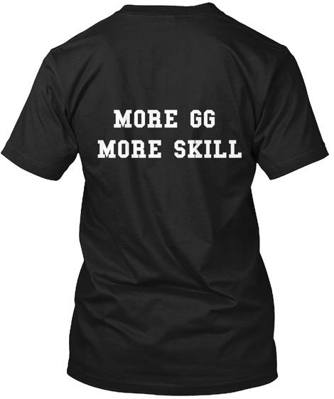 More Go More Skill Black T-Shirt Back