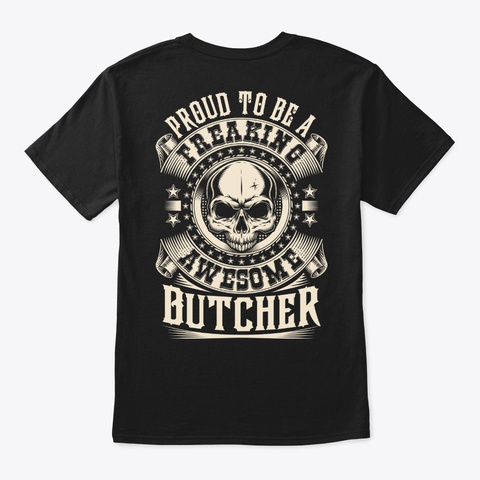Proud Awesome Butcher Shirt Black T-Shirt Back