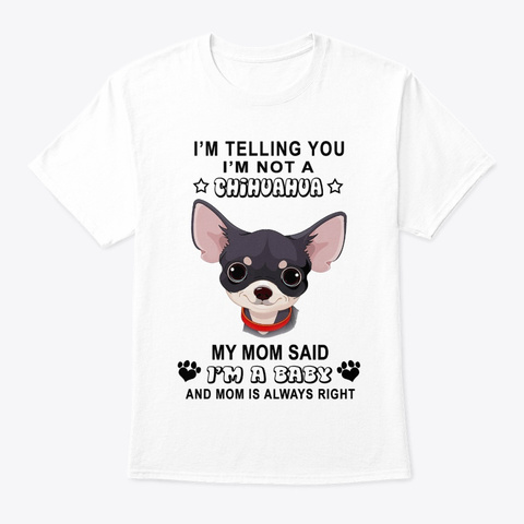 Chihuahua White T-Shirt Front
