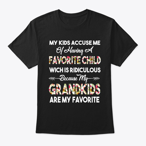 My Grandkids Are My Favorite Mix Flower Black T-Shirt Front
