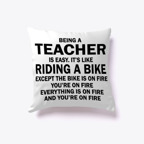 Being A Teacher Is Easy White T-Shirt Front