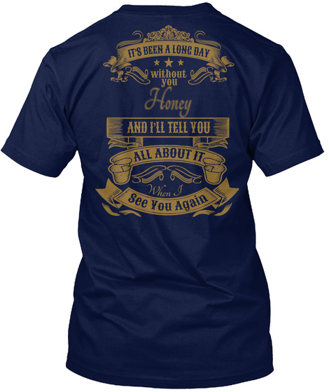 A Long Day Without Honey Navy T-Shirt Back