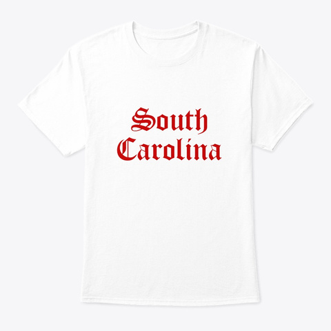 South Carolina   Usa America White T-Shirt Front